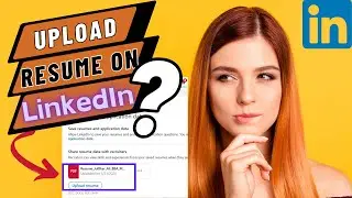 How To Upload Resume On LinkedIn Profile | How to Upload Your Resume to LinkedIn | Step-by-Step