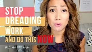 Learn How to STOP DREADING WORK