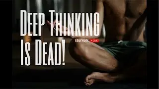 Is Deep Thinking Really Dead? | Deep Thoughts #philosophy #deepthoughts #modernproblems