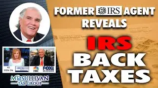 Former IRS Agent Gives You The Secrets About How IRS Works Your Case If You Owe Back IRS Tax Debt