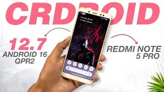 CrDroid 12.7 Android 16 QPR2 Update | Redmi Note 5 Pro