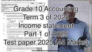 Grade 10 Accounting  Term 3 | Income Statement Test paper 2025 Part 1 (45 Marks)