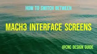 How to change Mach3 Screen Interface | Quick CNC Guide