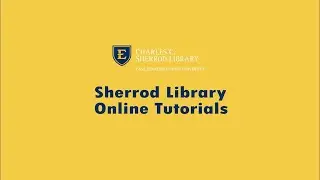 Sherrod Library Online Tutorials: Research Help