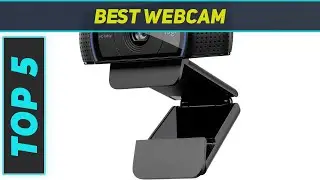 Top 5 Best Webcam  in 2024