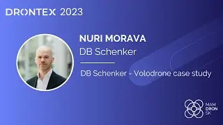 DB Schenker - Volodrone case study (Nuri Morava - DB Schenker) - DRONTEX 2023