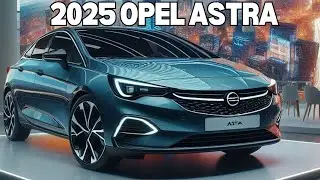 New 2025 Opel Astra ⚡️ German Engineering in a Compact Hatchback