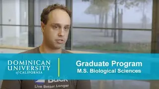 M.S. in Biological Sciences: Dominican University of California & The Buck Institute