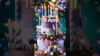 19 April Birthday Wish 💖 | Happy Birthday Song #happybirthday #april #birthdaystatus #cake #shorts