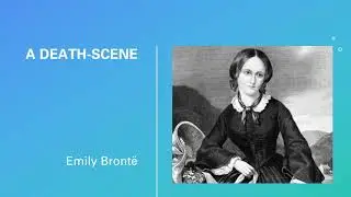 A Death Scene by Emily Bront&euml;