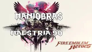 Fire Emblem Heroes - Maniobras/Maestr&iacute;a 90 - 