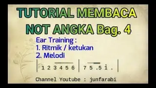 tutorial cara baca not angka - bagian 4 : Ear training ritmik / ketukan & melodi - belajar notasi