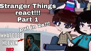 Stranger things s4 react | byler | part 1| 2X!!!!!