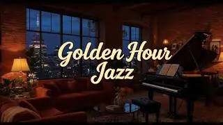 Golden Hour Jazz &ndash; Soft and Relaxing Music to Unwind, Recharge and Focus