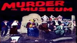 Murder in the Museum (1934) &mdash; Full Movie | Henry B. Walthall, John Harron | Mystery / Crime