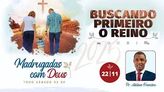 MADRUGADAS COM DEUS| PR. ADELSON FRANCISCO