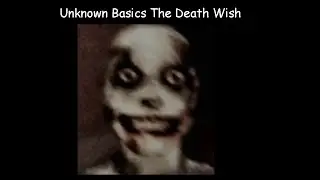 Unknown's Basics The Death Wish (Baldi's Basics Horror Mod)