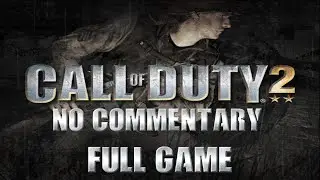 Call of Duty 2 - FULL GAME Walkthrough Gameplay No Commentary