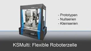KSMulti: Flexible Roboterzelle
