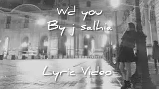 J SaLhia - With You (Official Lyric Video)