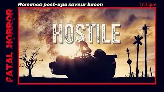 CRITIQUE #108 - HOSTILE (2017) - Romance post-apo saveur bacon