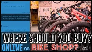 Buying A Mountain Bike - Online or Local Bike Shop?