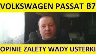 Volkswagen Passat B7 opinie, recenzja, zalety, wady, usterki, jaki silnik, spalanie, ceny, używane?
