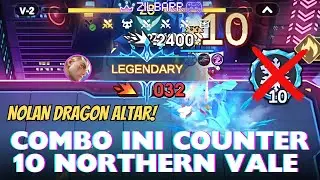 NOLAN VS 10 NORTHERN VALE! COMBO 66 DRAGON ALTAR SWORDMAN COUNTER ULTRA SINERGI MAGIC CHESS GO GO!!