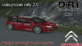 CMR 2.0 Mod - 2007 Citroen C4 WRC (DIRT 2005-2007 Mod)