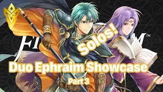 FEH - Duo Ephraim Mixed Tank Showcase - Part 3 - Time for your solo