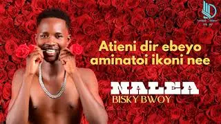 Nalea-Bisky Bwoy(offficial lyrics video)