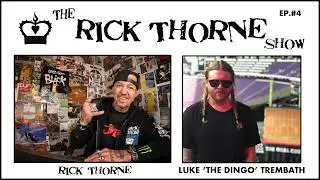 The Rick Thorne Show Ep.#4 with Luke 'The Dingo' Trembath pro snowboarder and tv personality