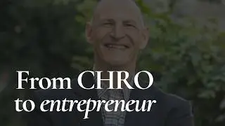 From CHRO to Entrepreneur | Mid-Life Career Reinvention