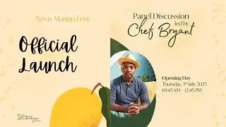 Official Launch and Panel Discussion | Nevis Mango Festival - July 3rd, 2025
