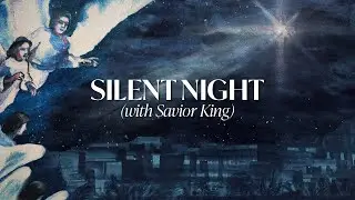 Silent Night (with Savior King) | Deep Rooted Worship