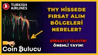 THY HİSSEDE FIRSAT ALIM B&Ouml;LGELERİ NERELER? THY Hisse Teknik Analiz - Borsa Yorum