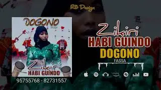 ZIKIRI HABI GUINDO ( DOGONO ) FASSA 2025