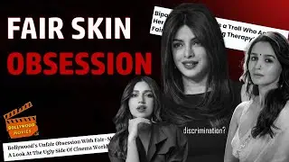 Bollywood's Dirty Little Secret: Fair Skin Bias
