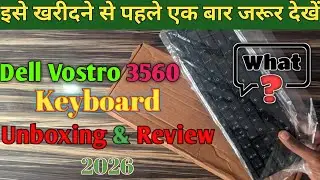 Dell Vostro 3560 Keyboard Review 2026 | Keyboard Unboxing & Review