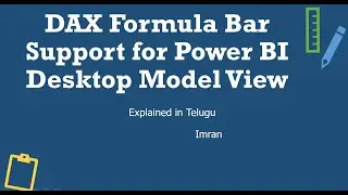 DAX Formula Bar Support for Desktop Model View | Explained in Telugu | Power BI Telugu Tutorials