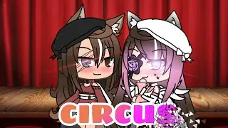 Circus: Gacha Life MV