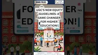 UGC&rsquo;s New Equity Guidelines: A Game Changer for Higher Education| UPSC GURUS NEWS PLUS  2/3/25