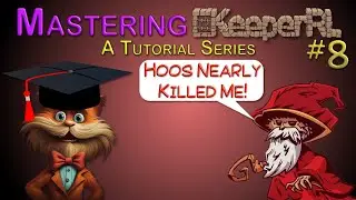 How NOT To Fight Enemies | #8 | Mastering KeeperRL
