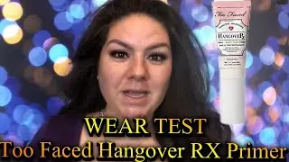 TOO FACED HANGOVER REPLENISHING PRIMER WEAR TEST