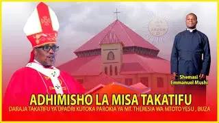 🔴LIVE : ADHIMISHO  LA MISA TAKATIFU DARAJA YA UPADRI, KUTOKA PAROKIA YA BUZA