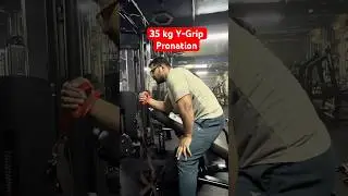 Y-Grip Pronation with Cupped Wrist | 35 kg Isometric | 30 kg*10