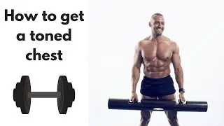 Lewis Bailey - How to get a toned chest