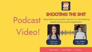 Shooting The Shit About What Carly and CeCe Want To Fix in the Publishing Industry...