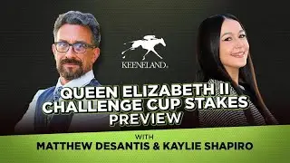 2025 Queen Elizabeth II Challenge Cup Preview | Keeneland | Saturday, October 11