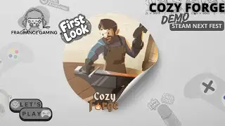 Let's Play Cozy Forge Demo! - STEAM NEXT FEST - No Commentary Gameplay | First Look